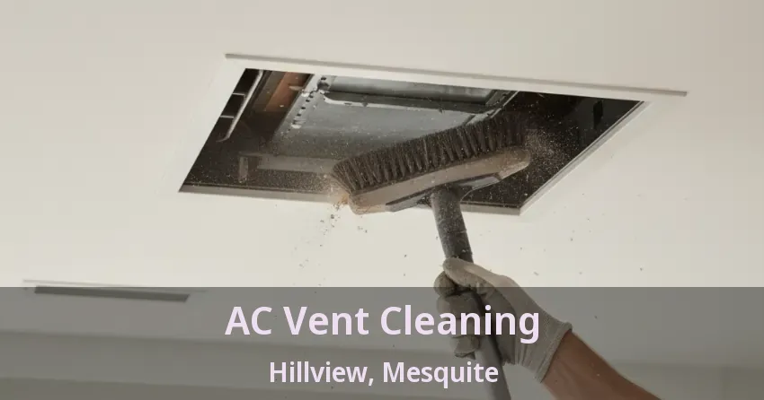 AC Vent Cleaning Hillview, Mesquite - TX AC Vent Cleaning Hillview, Mesquite - TX