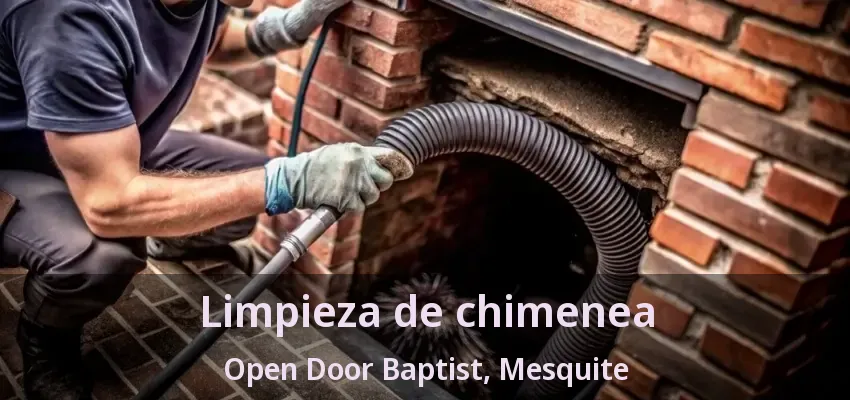 Limpieza de chimenea Open Door Baptist, Mesquite - TX Limpieza de chimenea Open Door Baptist, Mesquite - TX