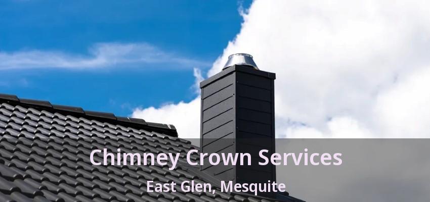 Chimney Crown Services East Glen, Mesquite - TX Chimney Crown Services East Glen, Mesquite - TX
