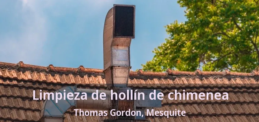 Limpieza de hollín de chimenea Thomas Gordon, Mesquite - TX Limpieza de hollín de chimenea Thomas Gordon, Mesquite - TX
