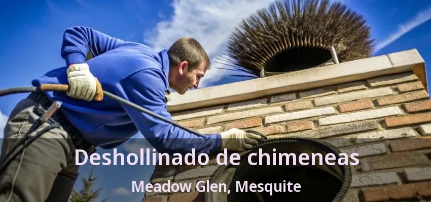 Deshollinado de chimeneas Meadow Glen, Mesquite - TX Deshollinado de chimeneas Meadow Glen, Mesquite - TX