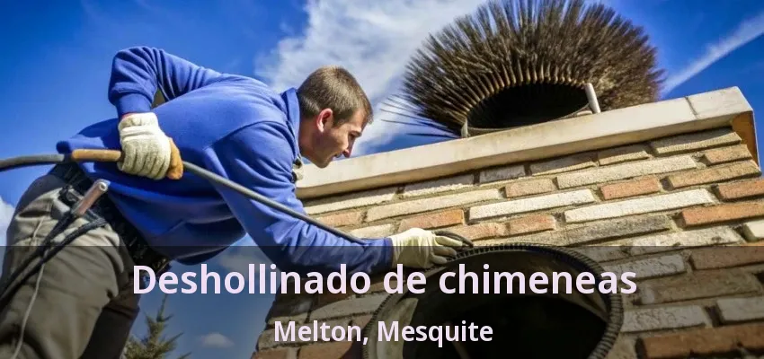 Deshollinado de chimeneas Melton, Mesquite - TX