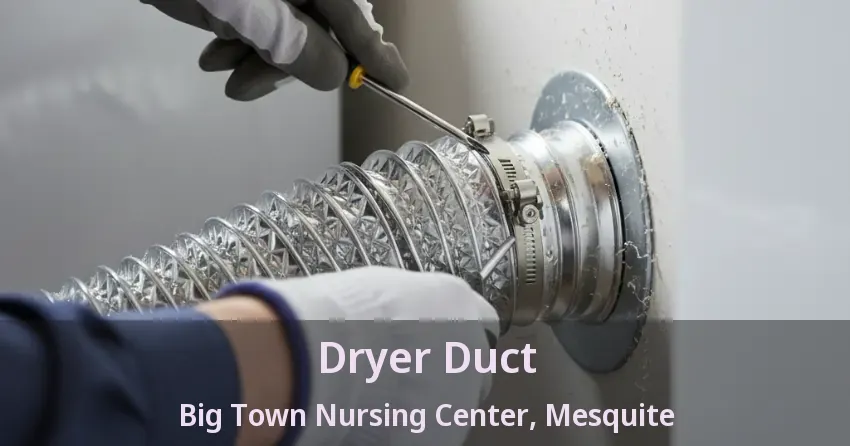 Dryer Duct Big Town Nursing Center, Mesquite - TX Dryer Duct Big Town Nursing Center, Mesquite - TX