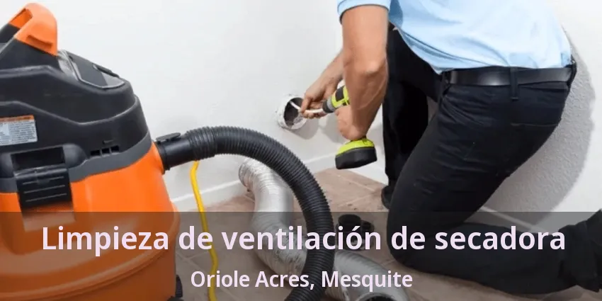 Limpieza de ventilación de secadora Oriole Acres, Mesquite - TX Limpieza de ventilación de secadora Oriole Acres, Mesquite - TX