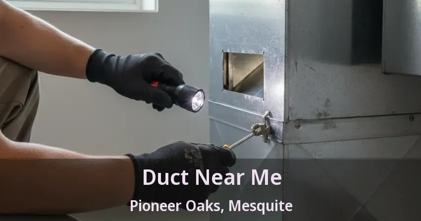 Duct Near Me Pioneer Oaks, Mesquite - TX Duct Near Me Pioneer Oaks, Mesquite - TX