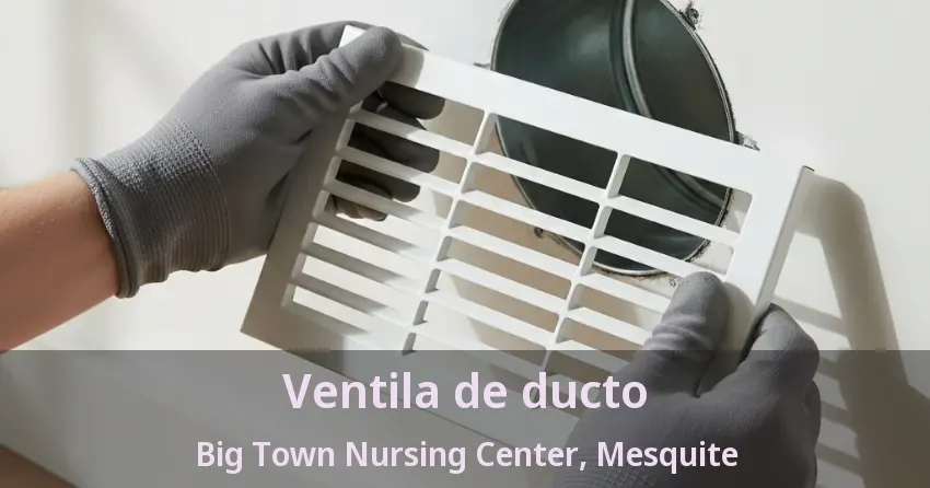 Ventila de ducto Big Town Nursing Center, Mesquite - TX