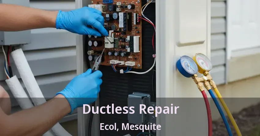 Ductless Repair Ecol, Mesquite - TX Ductless Repair Ecol, Mesquite - TX