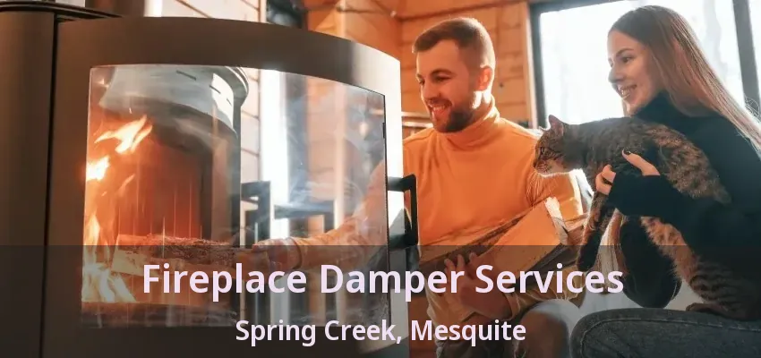 Fireplace Damper Services Spring Creek, Mesquite - TX Fireplace Damper Services Spring Creek, Mesquite - TX