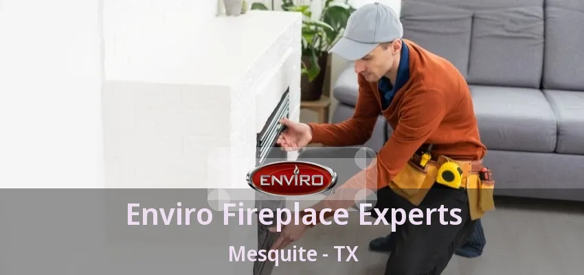 Enviro Fireplace Experts Mesquite - TX Enviro Fireplace Experts Mesquite - TX