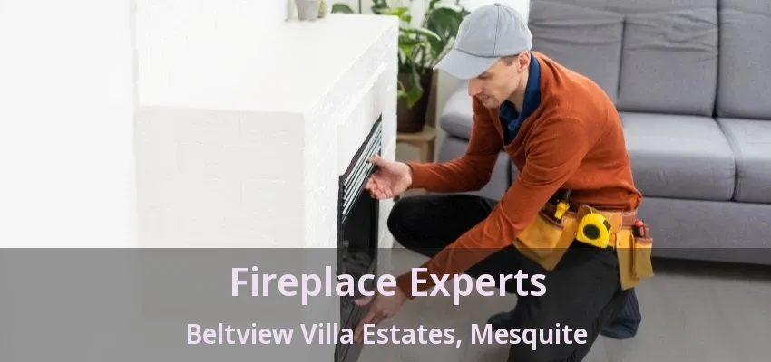 Fireplace Experts Beltview Villa Estates, Mesquite - TX Fireplace Experts Beltview Villa Estates, Mesquite - TX
