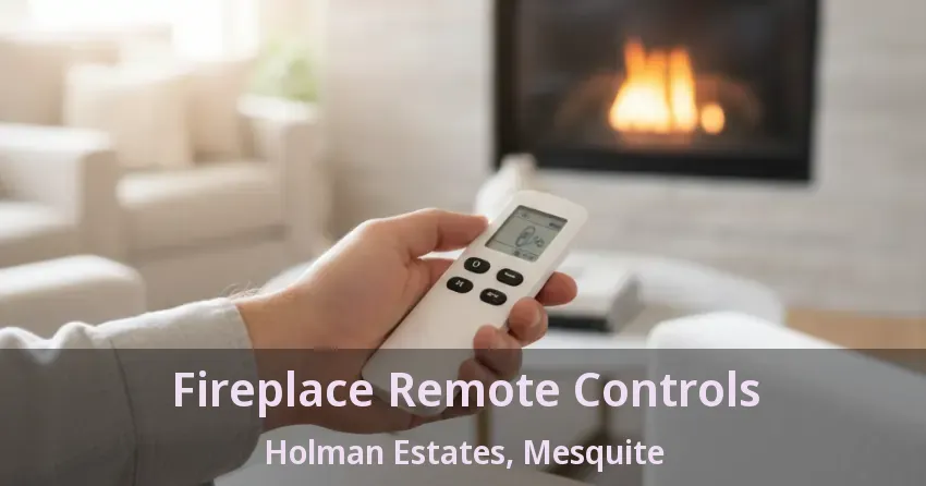 Fireplace Remote Controls Holman Estates, Mesquite - TX Fireplace Remote Controls Holman Estates, Mesquite - TX