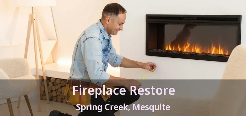 Fireplace Restore Spring Creek, Mesquite - TX Fireplace Restore Spring Creek, Mesquite - TX