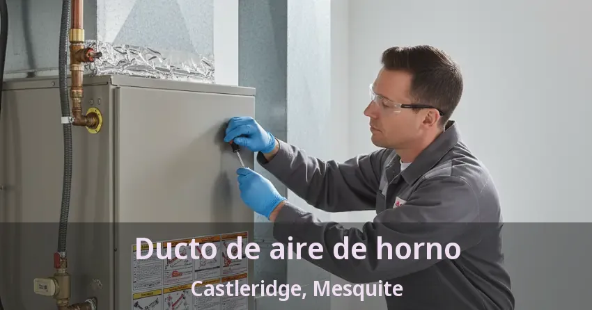 Ducto de aire de horno Castleridge, Mesquite - TX