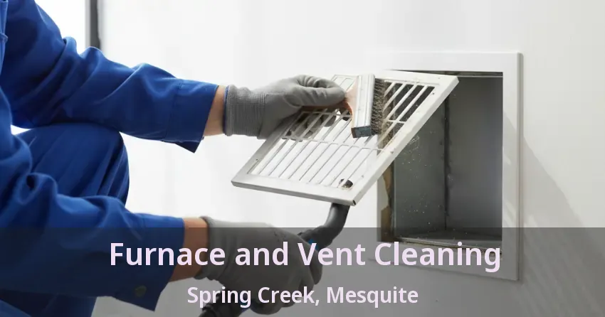 Furnace and Vent Cleaning Spring Creek, Mesquite - TX