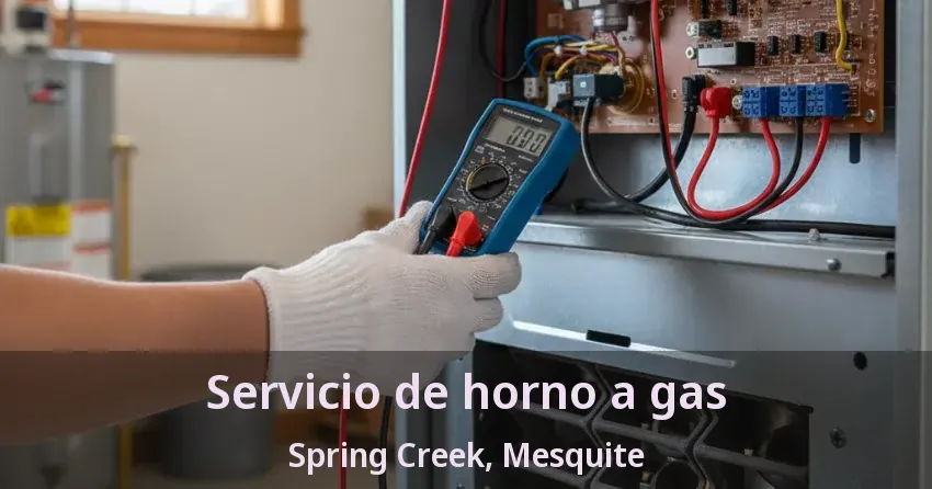 Servicio de horno a gas Spring Creek, Mesquite - TX Servicio de horno a gas Spring Creek, Mesquite - TX
