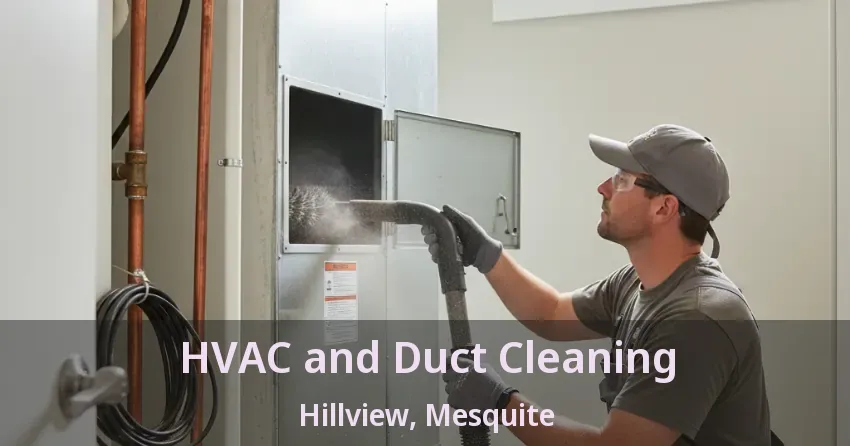 HVAC and Duct Cleaning Hillview, Mesquite - TX