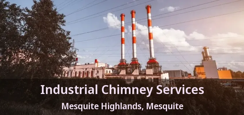 Industrial Chimney Services Mesquite Highlands, Mesquite - TX Industrial Chimney Services Mesquite Highlands, Mesquite - TX
