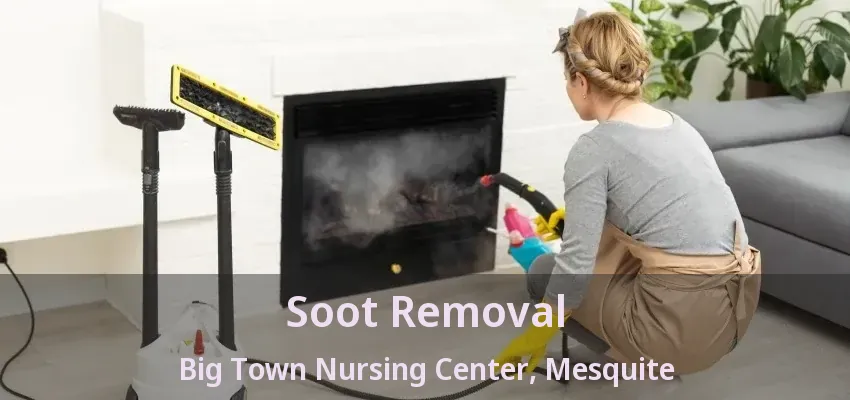 Soot Removal Big Town Nursing Center, Mesquite - TX Soot Removal Big Town Nursing Center, Mesquite - TX