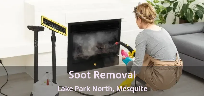 Soot Removal Lake Park North, Mesquite - TX Soot Removal Lake Park North, Mesquite - TX