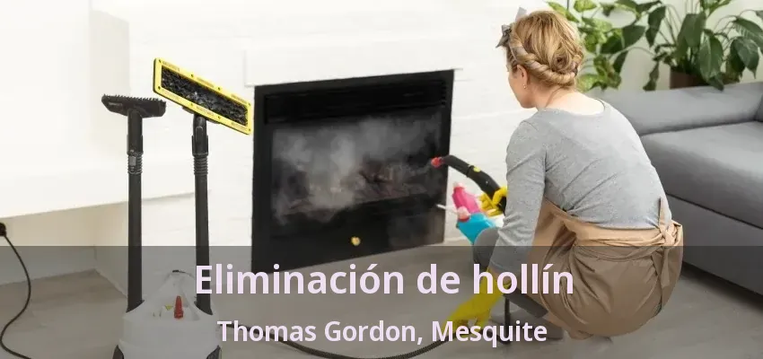 Eliminación de hollín Thomas Gordon, Mesquite - TX