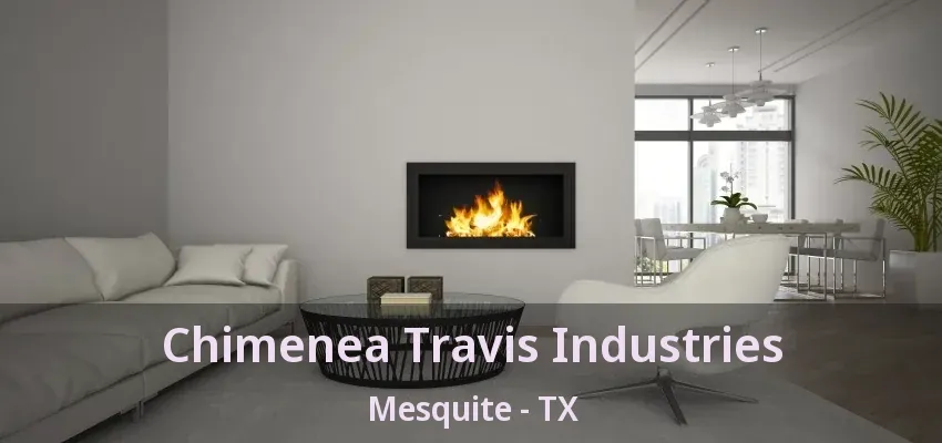 Chimenea Travis Industries Mesquite - TX Chimenea Travis Industries Mesquite - TX