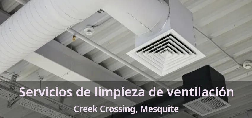 Servicios de limpieza de ventilación Creek Crossing, Mesquite - TX Servicios de limpieza de ventilación Creek Crossing, Mesquite - TX
