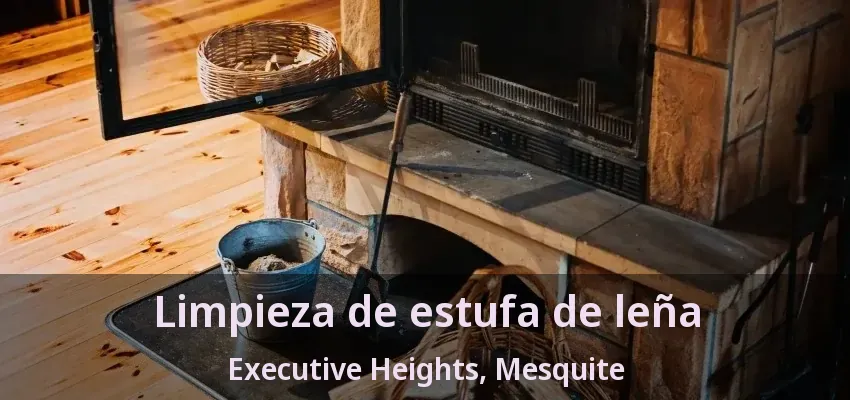 Limpieza de estufa de leña Executive Heights, Mesquite - TX